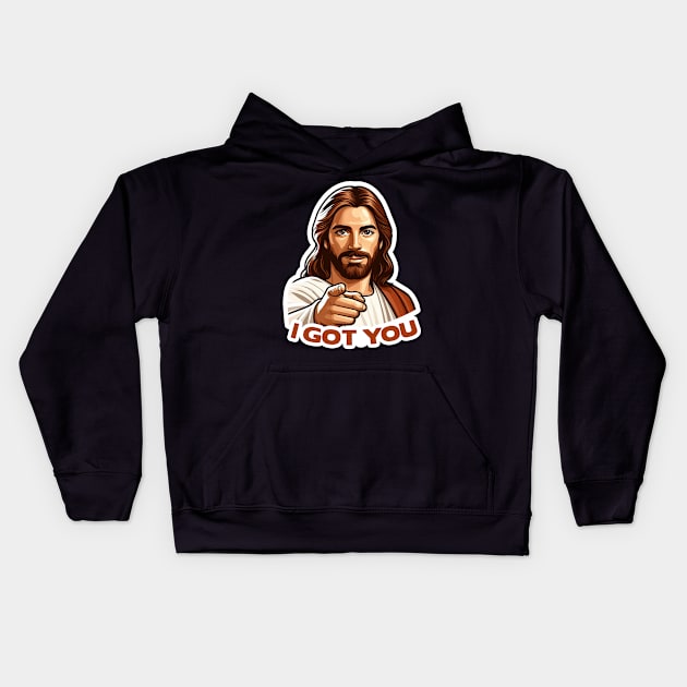 I GOT YOU meme Jesus Christ Kids Hoodie by Plushism